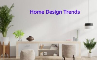 HOME DESIGN TRENDS