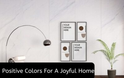 Positive Colors for a Joyful Home