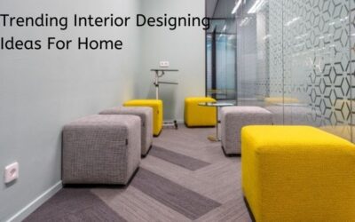 Trending Interior Designing Ideas For Home