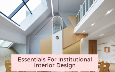 Essentials For Institutional Interior Design