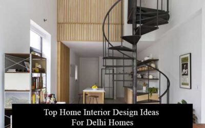 Top Home Interior Design Ideas For Delhi Homes