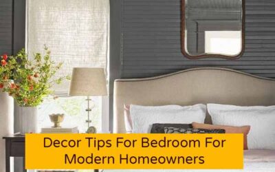 Decor Tips For Bedroom For Modern Homeowners