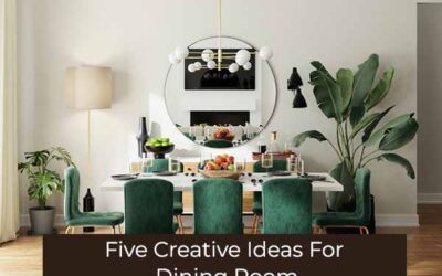 Five Creative Ideas For Dining Room