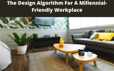 The Design Algorithm For A Millennial-Friendly Workplace
