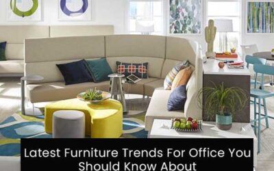 Latest Furniture Trends For Office You Should Know About