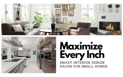 Maximize Every Inch: Smart Interior Design Hacks for Small Homes